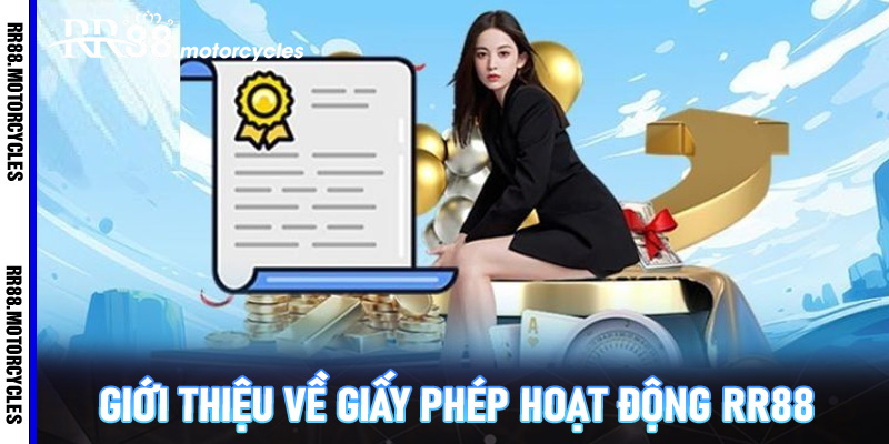 Giới thiệu về giấy phép hoạt động RR88